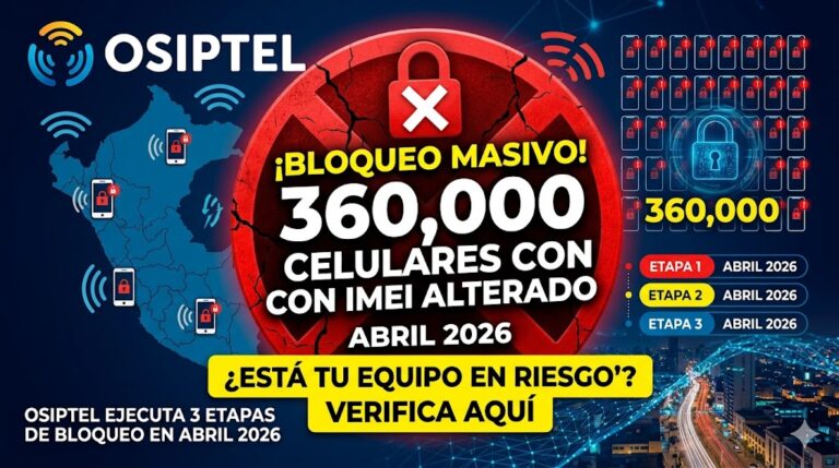 Bloqueo de Celulares con IMEI Alterado – OSIPTEL Abril 2026