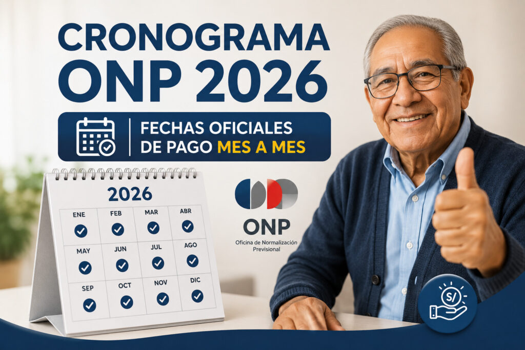 Cronograma ONP 2026: fechas oficiales de pago mes a mes